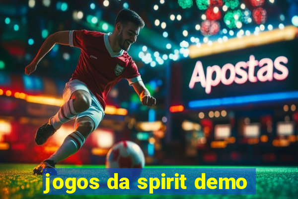 jogos da spirit demo